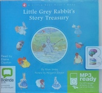 Little Grey Rabbit's Story Treasury written by Alison Uttley performed by Elaine Claxton on MP3 CD (Unabridged)